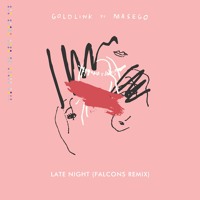 GoldLink - Late Night (Ft. Masego) (Falcons Remix)