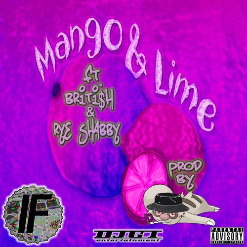Mango & Lime ft. Briti$h & Rye Shabby (Prod by Sloth)