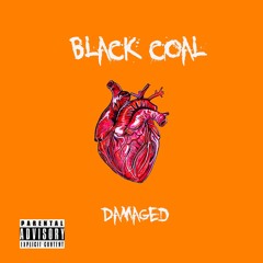 Black COAL - DAMAGED (Prod. Nova)