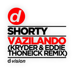 Shorty - Vazilando (Kryder & Eddie Thoneick Remix) [OUT NOW]