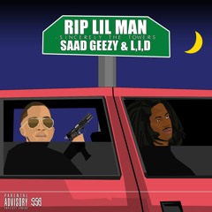 R.I.P LIL MAN - #TheTowers @SaadGeezy & L.I.D