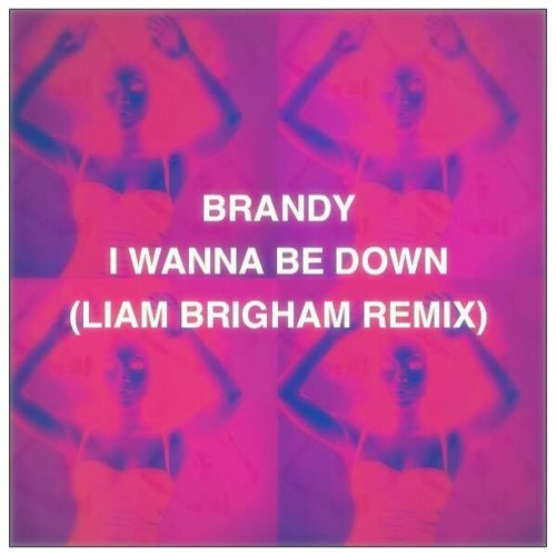 brandy i wanna be down remix download Brandy i wanna be down (iamnobodi refix) by lost & found | free.