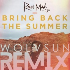 Bring Back The Summer (Wolvsun Remix)-Rain Man