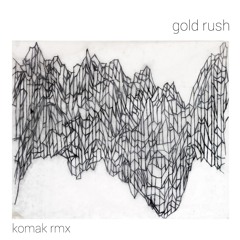 Forget Remak (gold rush rmx by komak)