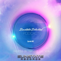 Sunstate Selected Episode 002