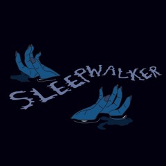 Sleepwalker