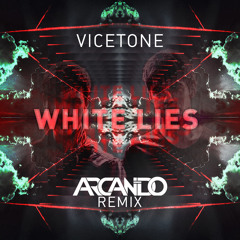 Vicetone - White Lies (Arcando Remix) [OUT NOW!]