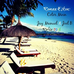 Roman Eskow - Coter Moin [ Jay Manuel & Joel B ] REFIX 2016  (Click BUY 4 FDL)