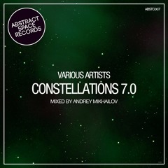 Andrey Mikhailov - Constellations 007 [Abstract Space Records]