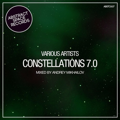 Andrey Mikhailov - Constellations 007 [Abstract Space Records]