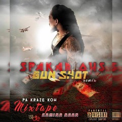 Gunshot Spakarious (Remix)