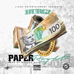 Burgz - Paper Right (Prod By @Rondos808s )
