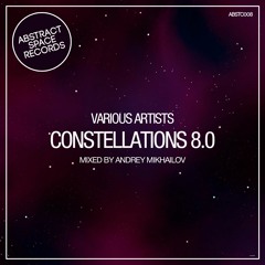 Andrey Mikhailov - Constellations 008 [Abstract Space Records]