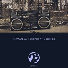 Roman G. - Deeper and Deeper (Original Mix)