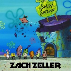 Salty Spitoon (Spongebob Remix) [Prod. Zach Zeller]