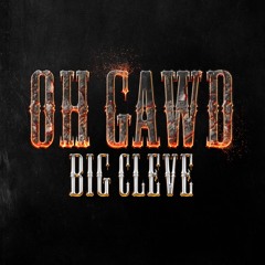 Big Cleve - Oh Gawd - Produced by Jeremiah Beats