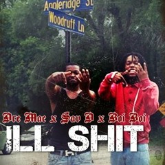 Ill Shit ft. Dre Mac & Boi Boi