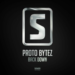 Proto Bytez - Back Down