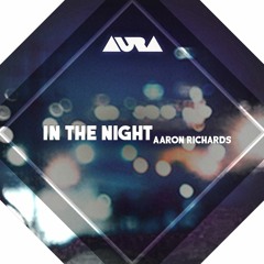 AURA x Aaron Richards - In The Night