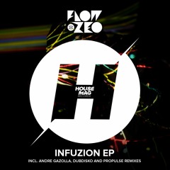 Flow & Zeo - Infuzion (Original Mix)  OUT NOW!