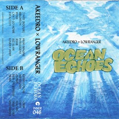 Akeedro x Lowranger - Ocean Echoes (full tape)