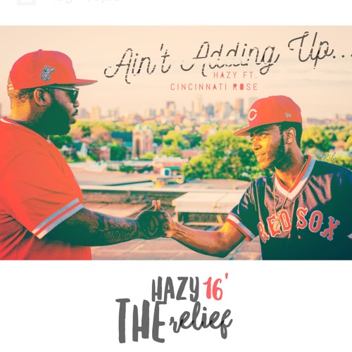 Ain't Adding Up ft Cincinnati Rose