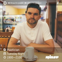 Rinse FM Podcast - Plastician - 7th June 2016