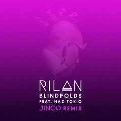 Blindfolds (feat. Naz Tokio) - Jinco remix