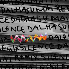 Silence   |   Dalhas Umaï Remix