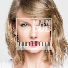 Taylor Swift- I Knew You Were Trouble [ManCub]