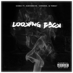 Looking Back (feat. Subvers!ve, Chrono, & Toma7)