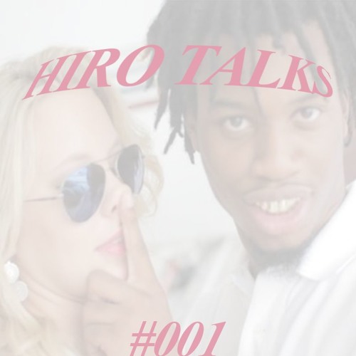 HIRO TALKS #001