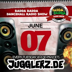 BADDA BADDA DANCEHALL RADIO SHOW JUNE 7TH 2016