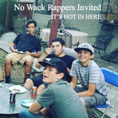 No Wack Rappers Invited (prod. GFYbrando) - I.H.I.H. (IT'S HOT IN HERE aka FAN LORD x GFYbrando)
