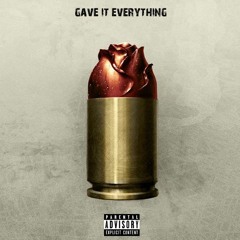 Gave It Everything (Ft. Antoni)