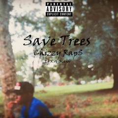 Save Trees Ft. EJ