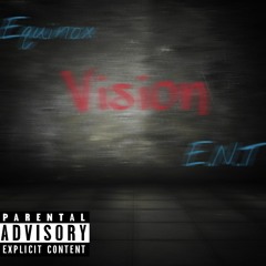Vision Ft.E.N.T