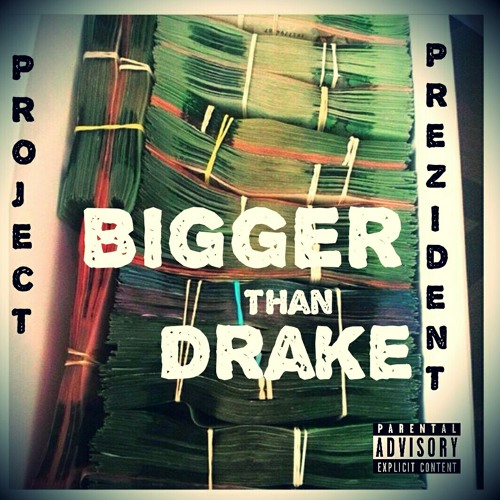 Bigger Than Drake (Prod By Overdose)
