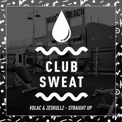 Volac & Zeskullz - Straight Up [Sweat It Out!]