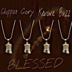 choppa9 x lil cory x kevowe x buzz so BLESSED.mp3