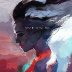 Flame Dark - KIVA [VOEZ]
