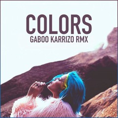 Hasley - Colors (Gaboo Carrizo RMX)