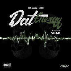 Don Kizzle X Scobby - Dat Energy Prod.By Shad
