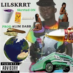 Lil Skrrt - Skrrted On (Prod. $lim Dabb)