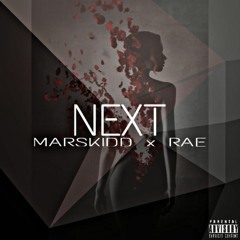 MarsKidd X Rae Next