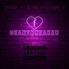Heartbreaker by SK98 x ImLovingA-B [Prod By Saavane]