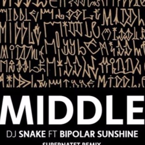 Middle - DJ Snake 