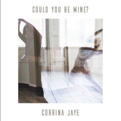 Could You Be Mine?