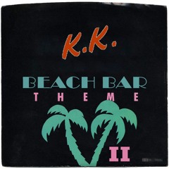 KK /// THE BEACH BAR - 2016 (Part II)