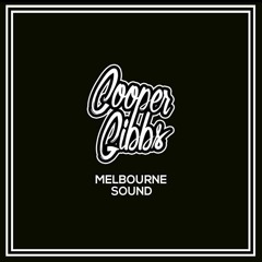 Melbourne Sound (Cooper Gibbs Bootleg) [FREE DL]